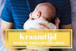 Kraamtijd - door de ogen van een vader